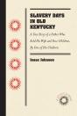 Slavery Days In Old Kentucky - Preview