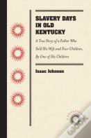 Slavery Days In Old Kentucky