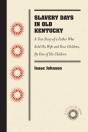 Slavery Days In Old Kentucky - Preview