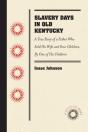Slavery Days In Old Kentucky - Preview