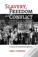 Slavery, Freedom And Conflict