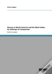 Slavery In North America And The West Indies