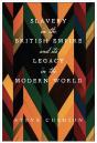 Slavery In The British Empire And Its Legacy In The Modern World - Preview