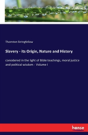 Slavery - Its Origin, Nature And History - Preview
