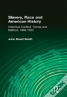 Slavery, Race And American History