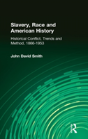 Slavery, Race And American History - Preview