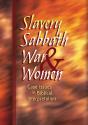 Slavery, Sabbath, War & Women - Preview