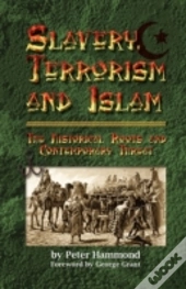 Slavery, Terrorism And Islam