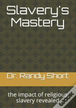 Slavery'S Mastery
