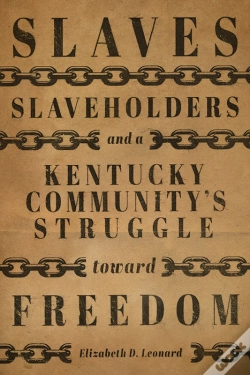 Capa do artigo Slaves, Slaveholders, And A Kentucky Community'S Struggle Toward Freedom