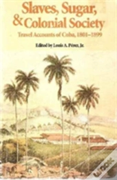 Slaves, Sugar, & Colonial Society