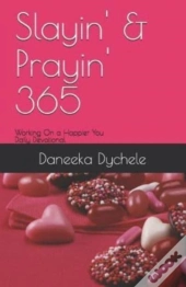 Slayin' & Prayin' 365