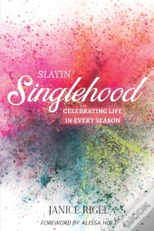 Slayin' Singlehood