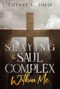 Slaying The Saul Complex Within Me - Preview
