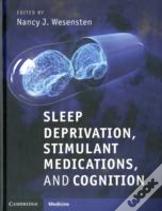 Sleep Deprivation, Stimulant Medications, And Cognition