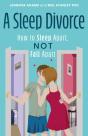 Sleep Divorce: How To Sleep Apart, Not Fall Apart - Preview