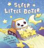 Sleep, Little Dozer - Preview