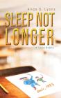 Sleep Not Longer - Preview