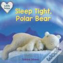 Sleep Tight, Polar Bear