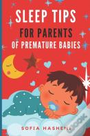Sleep Tips For Parents Of Premature Babies