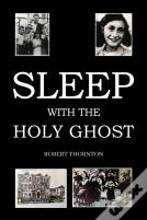 Sleep With The Holy Ghost
