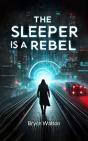Sleeper Is A Rebel - Preview