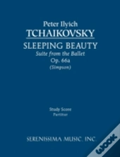 Sleeping Beauty Suite, Op. 66a - Study Score