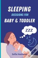 Sleeping Decisions For Baby & Toddler