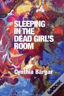 Sleeping In The Dead Girl'S Room