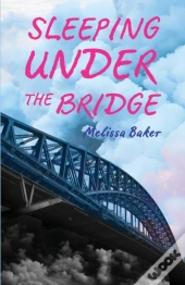 Sleeping Under The Bridge