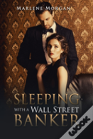 Sleeping With A Wall Street Banker