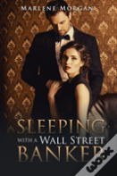 Sleeping With A Wall Street Banker