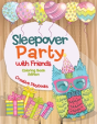 Sleepover Party With Friends Coloring Book Edition - Preview