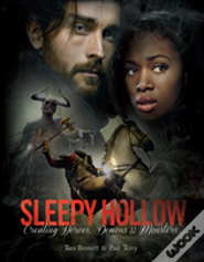 Sleepy Hollow: Creating Heroes, Demons And Monsters