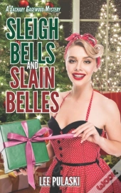 Sleigh Bells And Slain Belles