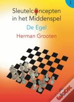 Sleutelconcepten In Het Middenspel - Volume 1 - De Egel