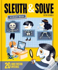 Sleuth & Solve: Human Body