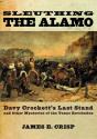Sleuthing The Alamo - Preview