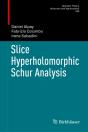 Slice Hyperholomorphic Schur Analysis - Preview