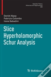 Capa do artigo Slice Hyperholomorphic Schur Analysis