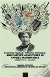 Capa do artigo Slicing Pizzas, Racing Turtles, And Further Adventures In Applied Mathematics