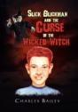 Slick Glickman And The Curse Of The Wicked Witch - Preview
