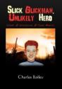 Slick Glickman, Unlikely Hero - Preview