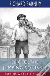 Slicko, The Jumping Squirrel