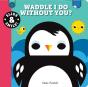 Slide And Smile: Waddle I Do Without You? - Preview