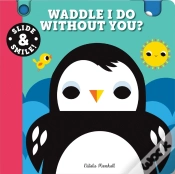 Capa do artigo Slide And Smile: Waddle I Do Without You?