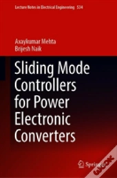 Sliding Mode Controllers For Power Electronic Converters