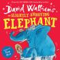 Slightly Annoying Elephant (Read Aloud By David Walliams) - Preview