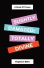 Slightly Damaged; Totally Divine - Preview