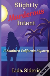 Slightly Murderous Intent: A Southern Ca